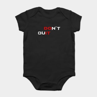 Don't Quit - Do It Baby Bodysuit